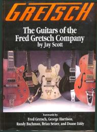 THE GUITARS OF THE FRED GRETSCH COMPANY